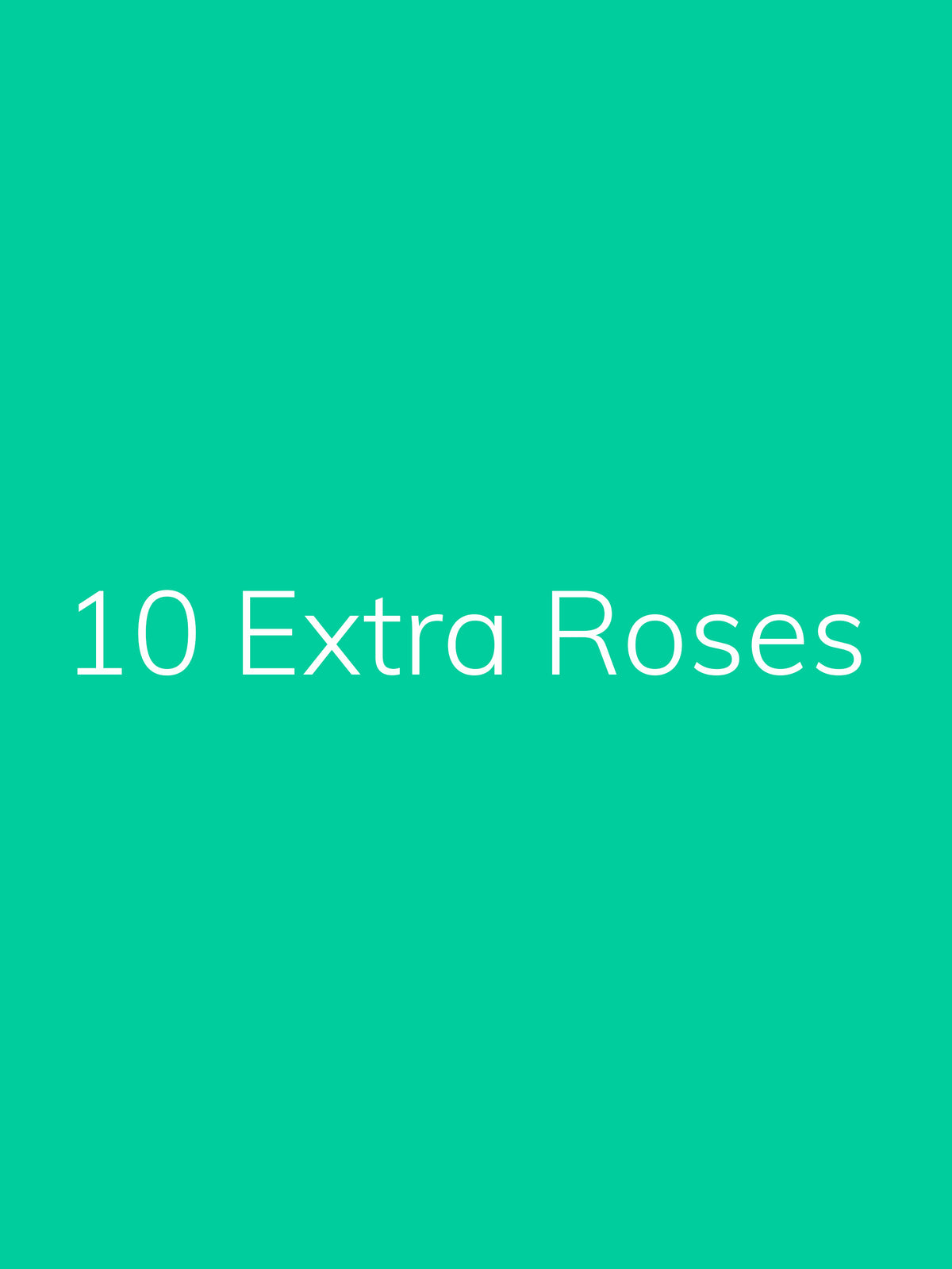 10 Extra Roses