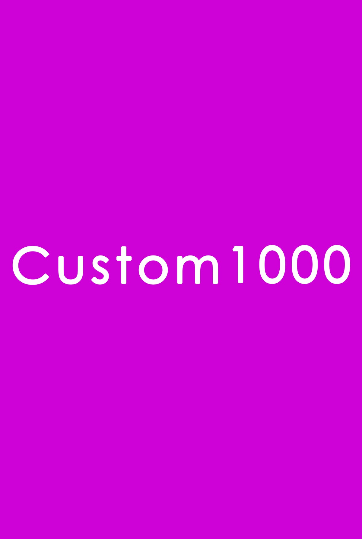 Custom 1000